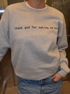 "Thank god for making me hot" sweatshirt - grå